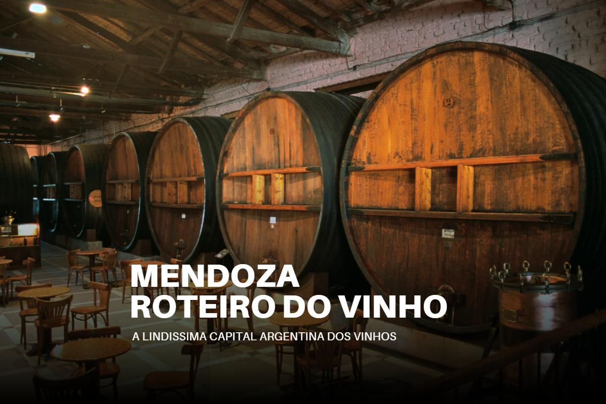 Mendoza, o Roteiro do Vinho em 2022 | Argentina