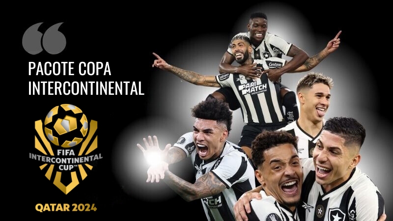 Pacote Botafogo Copa Intercontinental 2024: Uma Experiência Inesquecível no Catar