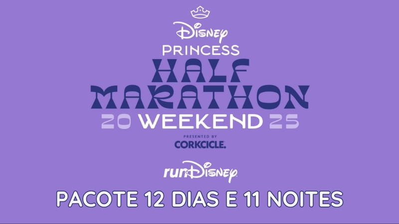Pacote RunDisney Princess 2025 12 Dias e 11 Noites
